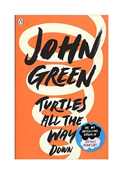 Turtles All The Way Down  - John Green