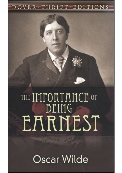 The Importance Of Being Earnest  - Oscar Wilde