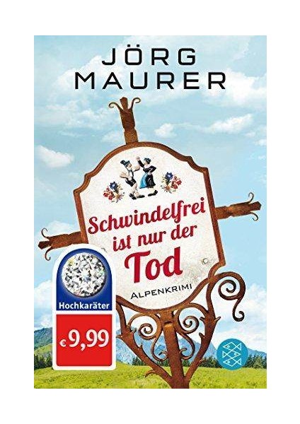Schwindelfrei Ist Nur Der Tod - Jörg Maurer