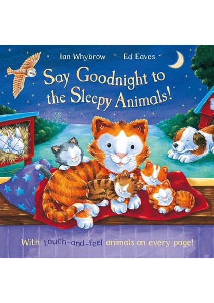 Say Goodbye To The Sleepy Animals  - Ian Whybrow