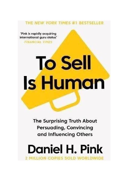 To Sell Is Human - Daniel H. Pink