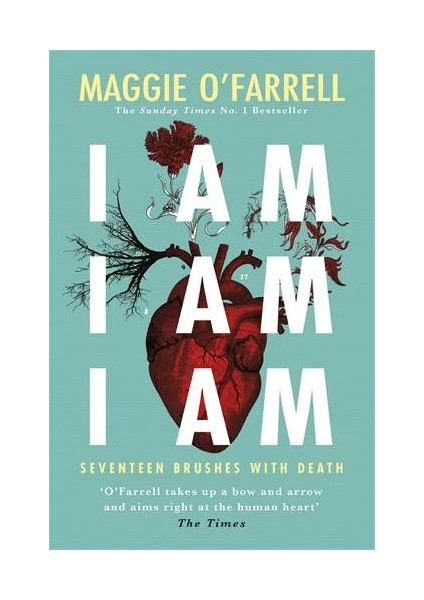 I Am, I Am, I Am  - Maggie O'Farrell