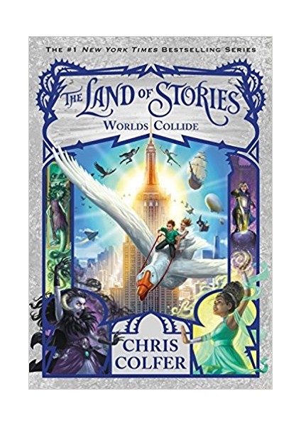 The Land Of Stories 6: Worlds Collide - Chris Colfer