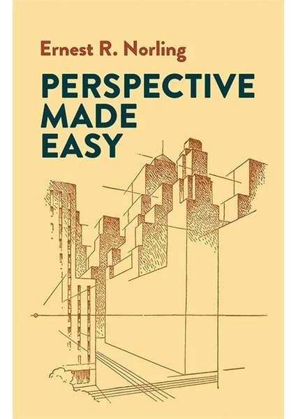 Perspective Made Easy - Ernest R. Norling