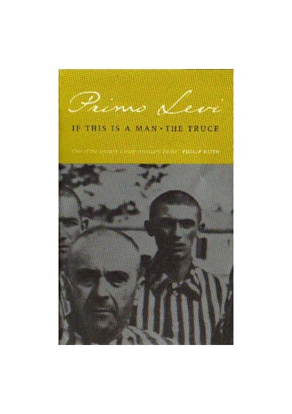 If This Is A Man + The Truce  - Primo Levi