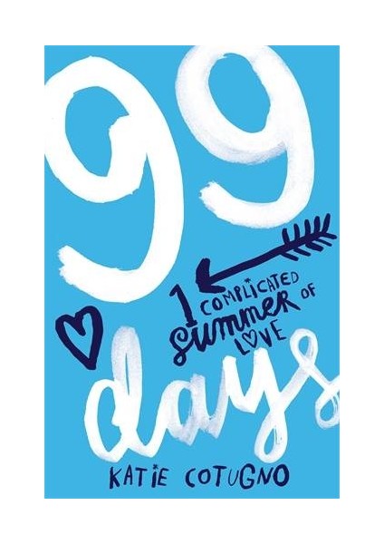 99 Days  - Katie Cotugno