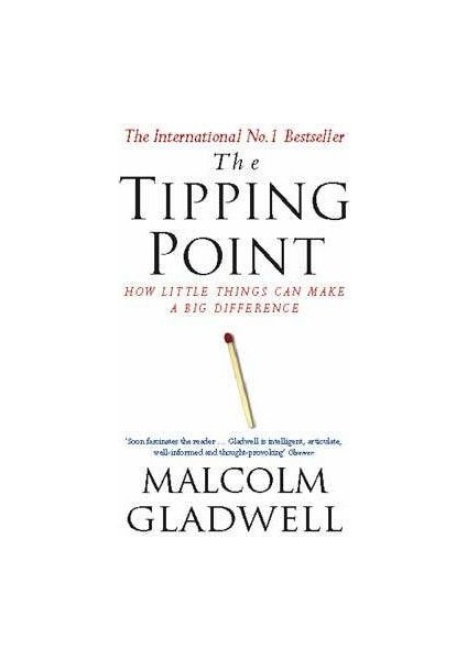The Tipping Point (Uk Ed.) - Malcolm Gladwell