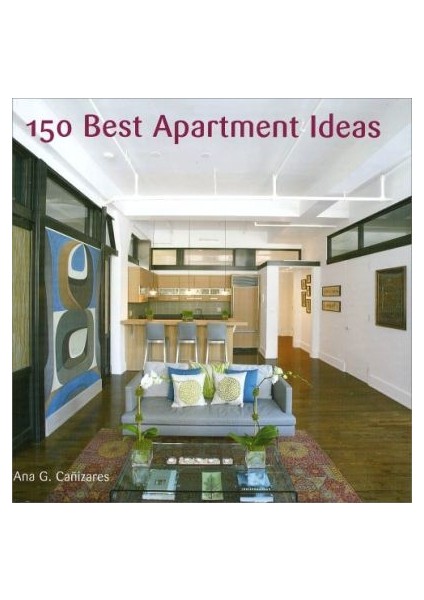 150 Best Apartment Ideas - Ana G. Canizares