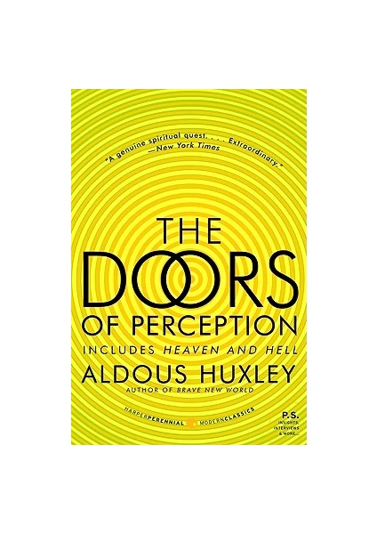 The Doors Of Perception, Heaven And Hell  - Aldous Huxley