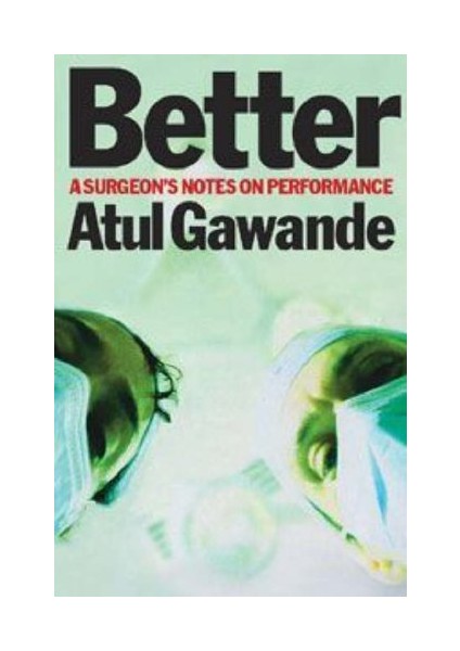 Better - Atul Gawande