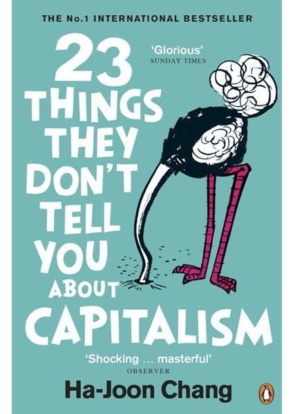 23 Things They Don't Tell You About Capitalism - Ha-Joon Chang