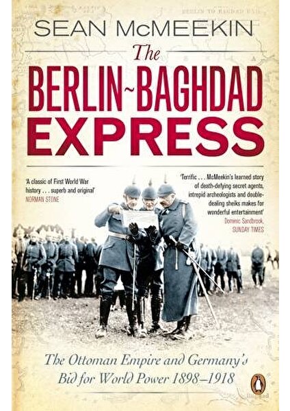 The Berlin-Baghdad Express  - Sean McMeekin