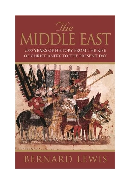 The Middle East  - Bernard Lewis