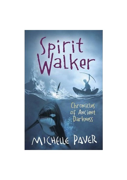 Spirit Walker (Chronicles Of Ancient Darkness 2)  - Michelle Paver