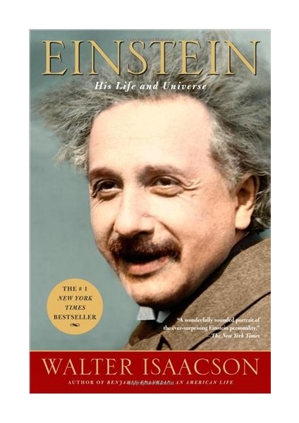 Einstein: His Life And Universe - Walter Isaacson