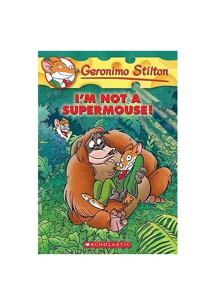 I'm Not Supermouse! (Geronimo Stilton 43) - Geronimo Stilton