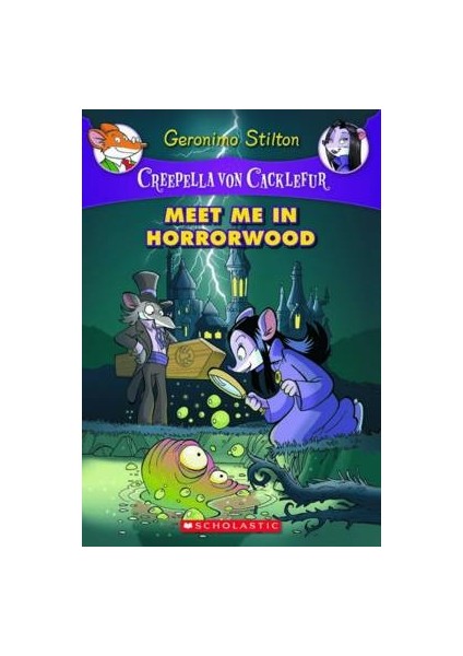 Meet Me In Horrorwood (Creepella Von Cacklefur)  - Geronimo Stilton