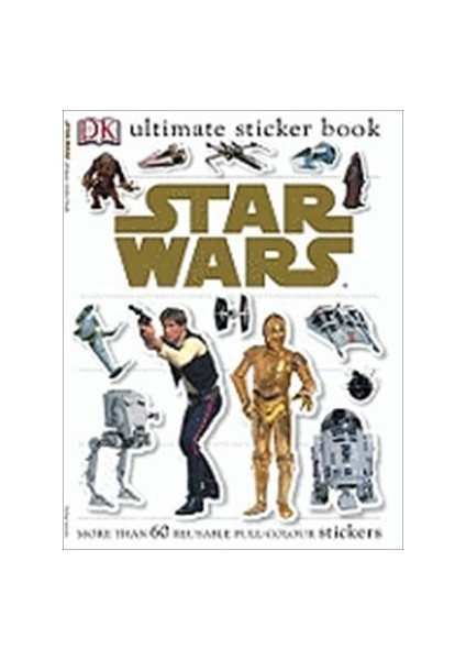 Star Wars Classic Ultimate Sticker Book - Rebecca Smith