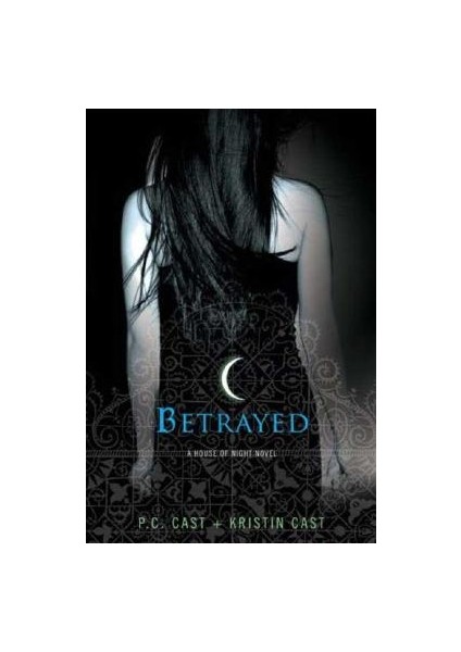 Betrayed (Us Edition) - Kristin Cast, P. C. Cast