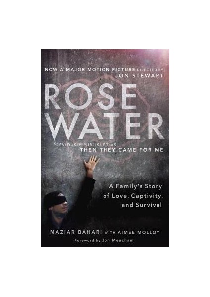 Rosewater: A Family's Story Of Love, Captivity And Survival - Maziar Bahari