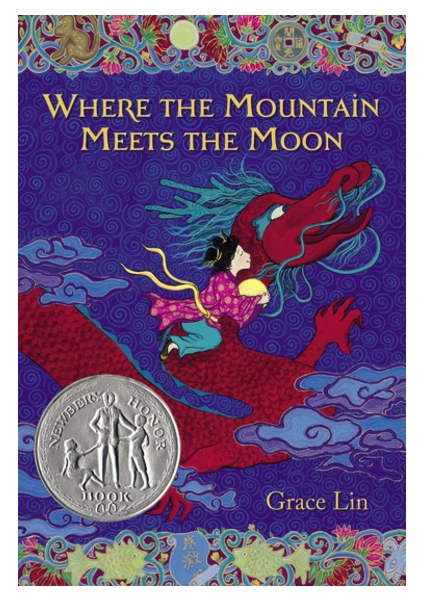 Where The Mountain Meets The Moon  - Grace Lin