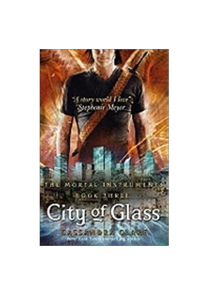 Mortal Instruments 3: City Of Glass  - Cassandra Clare