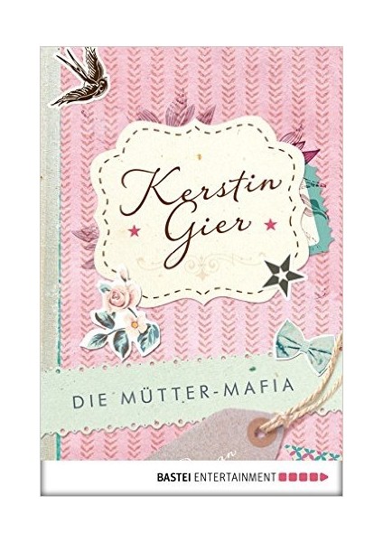 Die Mütter-Mafia - Kerstin Gier