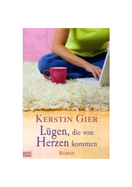 Lügen, Die Von Herzen Kommen - Kerstin Gier