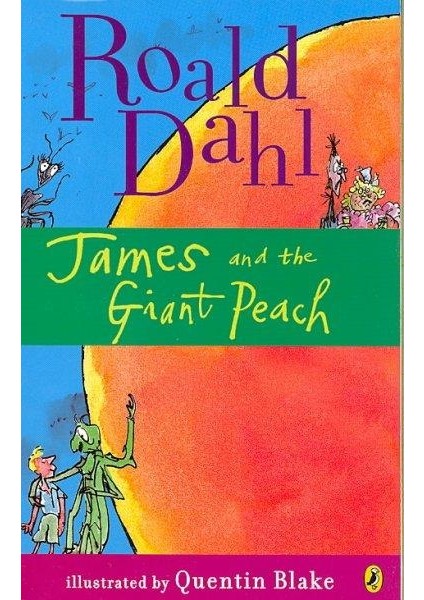 James And The Giant Peach - Roald Dahl