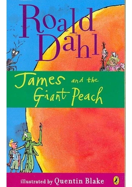 James And The Giant Peach  - Roald Dahl