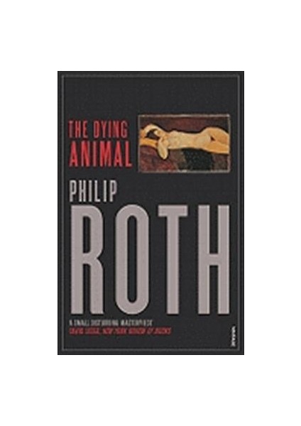 Dying Animal - Philip Roth