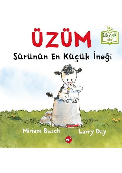 Üzüm, Sürünün En Küçük İneği (Organik Kitap) - Miriam Busch