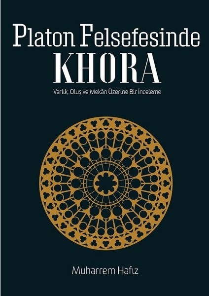 Platon Felsefesinde Khora - Muharrem Hafız