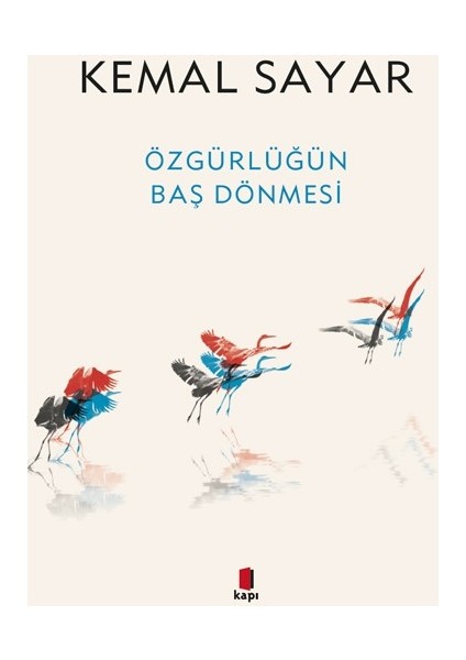 Özgürlüğün Baş Dönmesi - Kemal Sayar