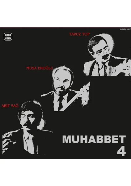 Arif Sağ, Musa Eroğlu, Yavuz Top - Muhabbet 4 (Plak)