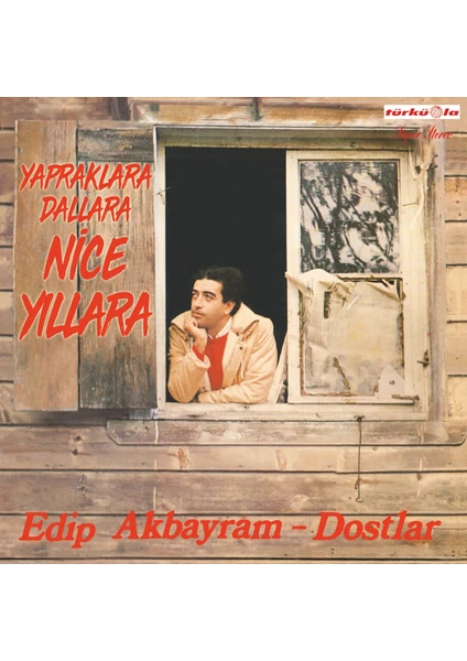 Edip Akbayram - Nice Yıllara Gülüm (PLAK),