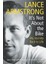 It's Not About The Bike - Lance Armstrong 1