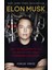 Elon Musk: How The Billionaire CEO Of Space X And Tesla Is Shaping Our Future - Ashlee Vance 1