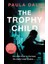 The Trophy Child - Paula Daly 1