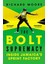 The Bolt Supremacy: Inside Jamaica's Sprint Factory - Richard Moore 1