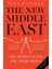 The New Middle East: The World After the Arap Spring - Paul Danahar 1