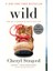 Wild: From Lost To Found on the Pacific Crest Trail - Cheryl Strayed 1