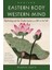 Eastern Body Western Mind: Psychology and the Chakra System as a Path to the Self - Anodea Judith 1
