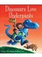 Dinosaurs Love Underpants - Claire Freedman 1