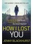 How I Lost You - Jenny Blackhurst 1