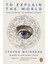 To Explain The World: The Discovery Of Modern Science - Steven Weinberg 1
