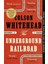 The Underground Railroad - Colson Whitehead 1