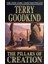 The Pillars Of Creation (The Sword Of Truth 7) - Terry Goodkind 1