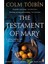The Testament Of Mary - Colm Toibin 1