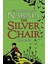 Chronicles Of Narnia 6: Silver Chair  - C. S. Lewis 1